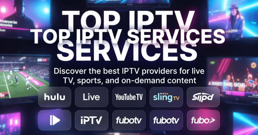 Best IPTV Services for Live TV 2026 — No Hype, Just Results