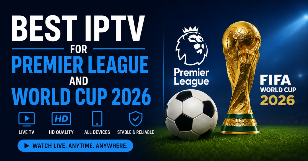 IPTV for Premier League and World Cup