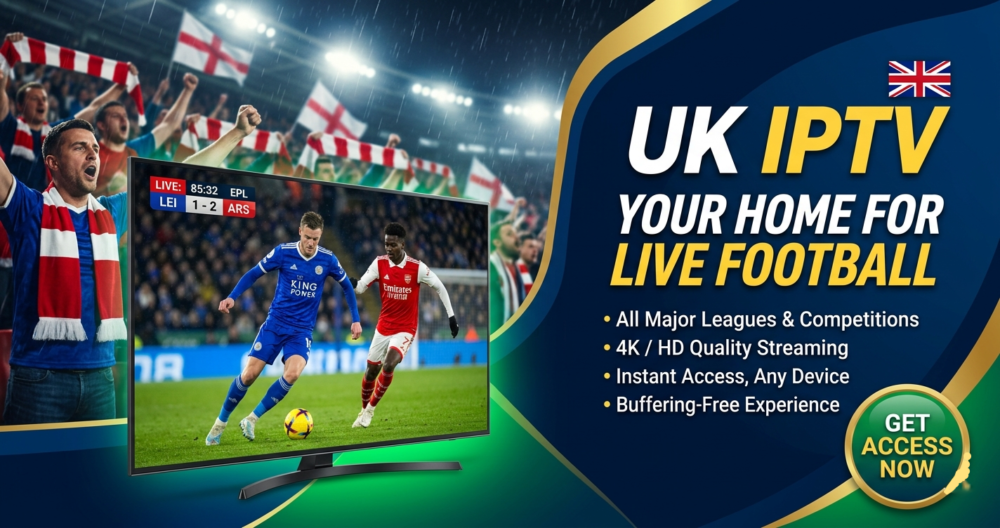 UK IPTV for live football