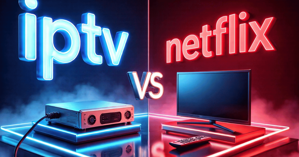 IPTV vs Netflix Compared: Live TV, Cost & Content Truth in 2026